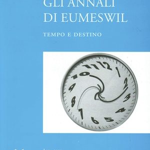 Gli Annali di Eumeswil 2012: Tempo e Destino