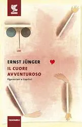 Il Cuore Avventuroso, Figurazioni e Capricci - Ernst Jünger