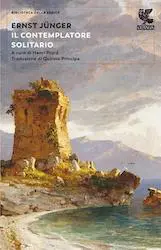 Il Contemplatore Solitario - Ernst Jünger